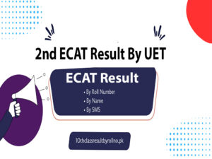 2nd ECAT Result 2025 UET Lahore Date & Time